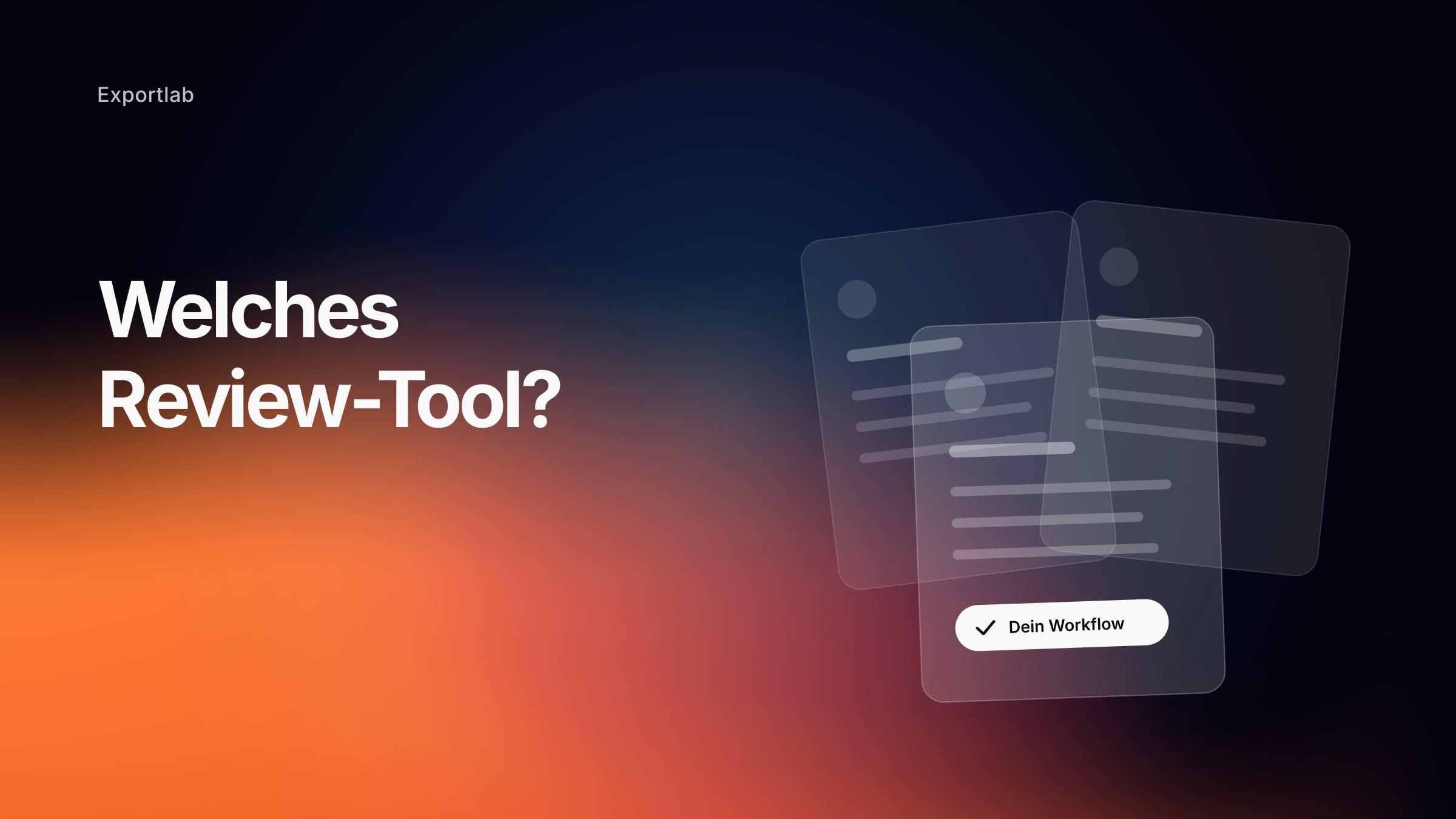 Welches Review-Tool? – gefächerte Tool-Karten, die vordere mit Häkchen „Dein Workflow“