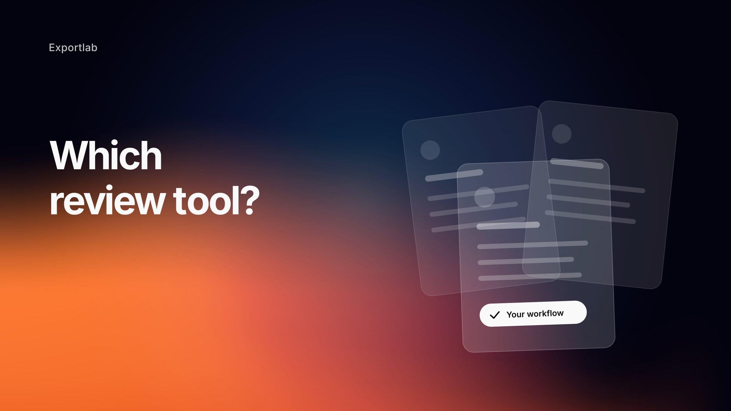 Which review tool? – fanned tool cards, the front one checked as “Your workflow”